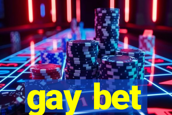 gay bet